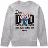 Best Dad Ever Ever Ever Just Ask Photo Inserted Personalized Shirt