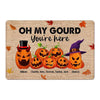 Oh My Gourd You‘re Here Funny Fall Halloween Gift Personalized Doormat