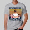 Real Man Dear Dad Great Job We Are Awesome Thank You Retro Father's Day Gift For Dad Daddy Personalized Shirt