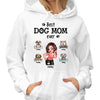 Best Dog Mom Ever Sassy Woman With Peeking Dogs Personalized Hoodie Sweatshirt