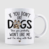 Don‘t Like Dogs Won’t Like Me Leopard Personalized Mug