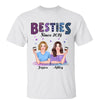 Pretty Girls Besties Since Gift For Best Friends Personalized Shirt