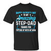 Happy Father‘s Day Amazing Step Dad Shirt