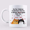 No Fur Child Ask For Better Slave Cat Dad Personalized AOP Mug