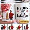 Valentine Life Is Better With Dog Personalized Coffee Mug