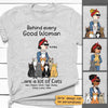 Behind Every Good Woman Cats Personalized Shirt