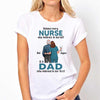 Behind Nurse Is Dad Personalized Shirt