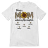 Being A Mom Makes Life Complete Personalized Shirt