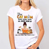 Best Cat Mom Ever Ever Just Ask Personalized Shirt