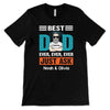 Best Dad Ever Just Ask Dark Personalized Shirt