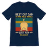 Best Dad Mom In The Hole World Cat Butt Retro Personalized Shirt