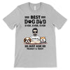 Best Dog Dad Ever Ever Just Ask Personalized Shirt