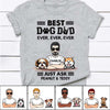 Best Dog Dad Ever Ever Just Ask Personalized Shirt