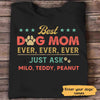 Best Dog Mom Ever Ever Ever Personalized Shirt