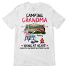 Camping Grandma Young At Heart Personalized Shirt
