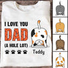 Cat Butt Love You Dad A Hole Lot Personalized Shirt