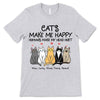 Cats Make Me Happy Personalized Shirt