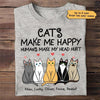 Cats Make Me Happy Personalized Shirt