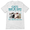 Cats Make Me Happy Sitting Cat Cartoon Personalized Shirt