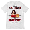 Cocktail Girl Cat Mom Happily Ever After Personalized Shirt