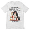 Coffee And Cats Make Me Happy Personalized Shirt