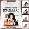 Coffee And Cats Make Me Happy Personalized Shirt