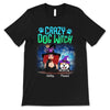 Crazy Dog Witch Personalized Shirt