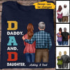 Dad Is Daddy And Daughter Personalized Shirt