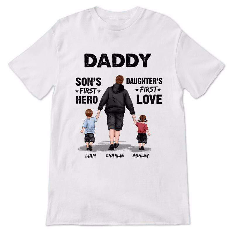 Dad Son First Hero Daughter First Love Personalized Shirt