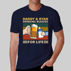 Daddy And Baby Drinking Buddies For Life Personalized Shirt