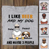 Dog Beer Maybe 3 People Personalized Shirt