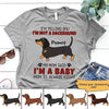 Dog Dachshund Not A Baby Personalized Shirt