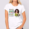 Dog Mom Spoiling Is My Game Personalized Shirt