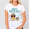 Dogs Make Me Happy Summer Dog Mom Personalized Shirt