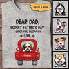 Dogs On Truck Forget Father‘s Day Personalized Shirt