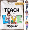 Doll Teacher Teach Love Inspire Personalized Shirt