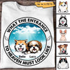 Entrance To Heaven Look Like Memorial Dog Cat Personalized Shirt