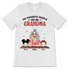 Favorite People Call Me Grandma Personalized Shirt