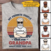 Favorite People Calls Me Grandpa Old Man Retro Personalized Shirt