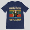 Fishing Old Man Never Underestimate Personalized Shirt