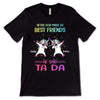 God Made Us Best Friends Ta Da Unicorn Personalized Shirt