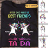 God Made Us Best Friends Ta Da Unicorn Personalized Shirt