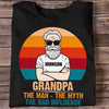 Grandpa The Man The Myth The Legend Personalized Shirt