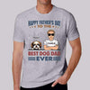 Happy Father‘s Day To The Best Dog Dad Young Man Personalized Shirt