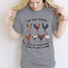 I Got More Chickens Personalized Shirt