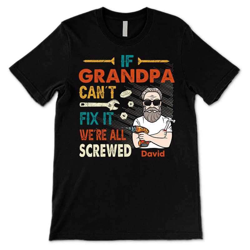 If Grandpa Can‘t Fix It Old Man Personalized Shirt