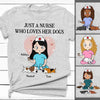 Just A Nurse Who Loves Her Dogs Chibi Nurse Personalized Shirt