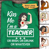 Kiss Me I'm A Teacher St Patrick Day Personalized Shirt