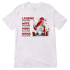 Legend Wife Mom Grandma Gnome Personalized Shirt