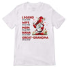 Legend Wife Mom Great Grandma Gnome Personalized Shirt